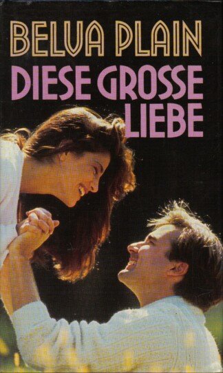 Diese große Liebe
