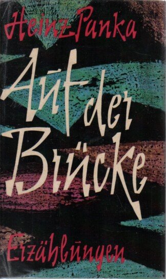 Auf der Brücke. Erzählungen