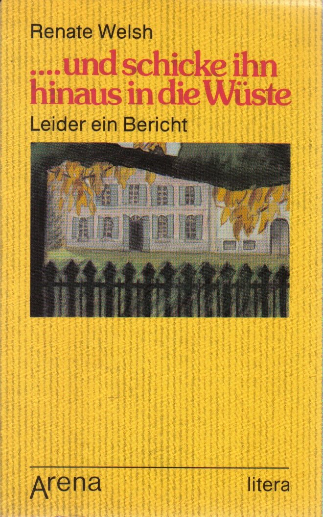 und schicke ihn hinaus in die Wüste