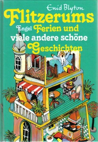 Flitzerums Ferien und viele andere schöne Geschichten