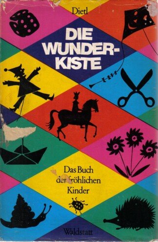 Die Wunderkiste - Das Buch der fröhlichen Kinder