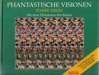 Phantastische Visionen (Power Vision. Die neue Dimension des Sehens)