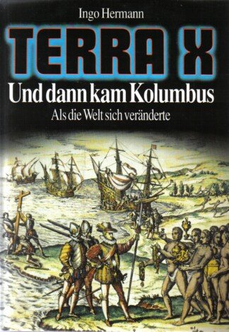 Terra X - Und dann kam Kolumbus. Als die Welt sich veränderte