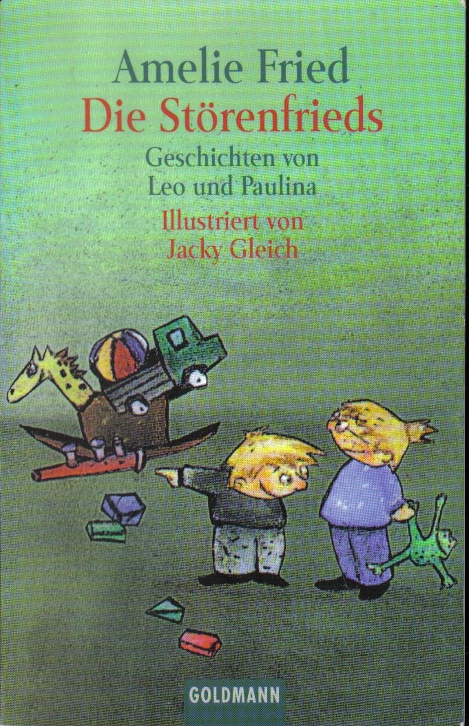 Die Störenfrieds - Geschichten von Leo und Paulina - Illustriert von Jacky Gleich