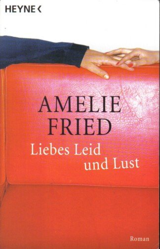 Liebes Leid und Lust