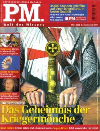 P.M. Peter Moosleitners Magazin – Die moderne Welt des Wissens – Heft 3 März 2005