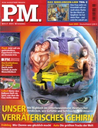 P.M. Peter Moosleitners Magazin – Die moderne Welt des Wissens – Heft 6 Juni 2005