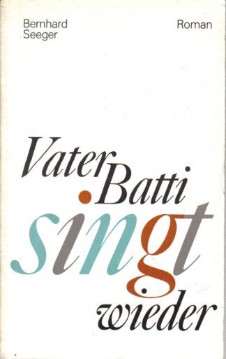Vater Batti singt wieder