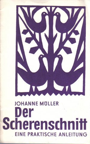 Der Scherenschnitt. Eine praktische Anleitung.