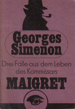 Drei Fälle aus dem Leben des Kommissars Maigret