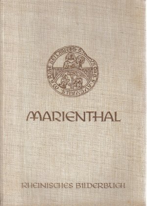 Marienthal. Des ersten deutschen Augustinerordens Geschichte und Kunst. Rheinisches Bilderbuch Nr. 6