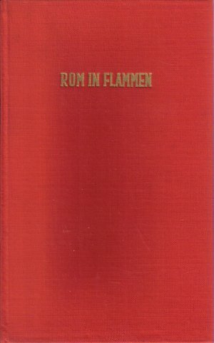 Rom in Flammen. Frauen und Frevel des Kaiser Nero.