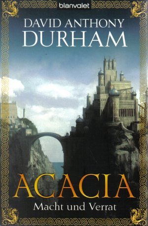 Acacia 1 - Macht und Verrat