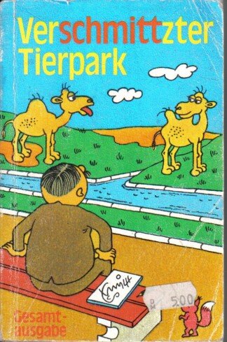 Verschmittzter Tierpark. Gesamtausgabe