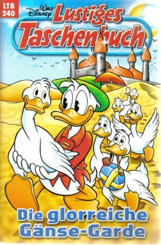 Lustiges Taschenbuch - LTB - Nr: 240 - Die glorreiche Gänse-Garde