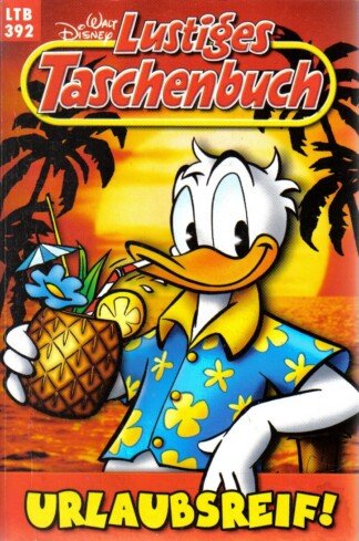 Lustiges Taschenbuch - LTB - Nr: 392 - Urlaubsreif!