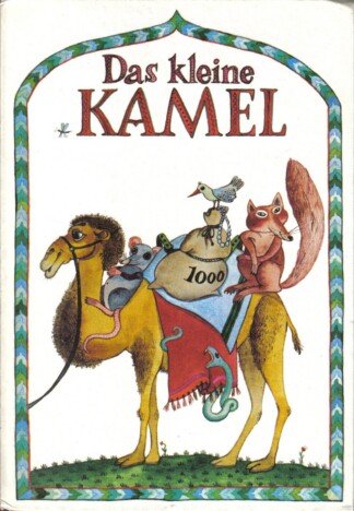 Das kleine Kamel und andere Märchen aus Kasachstan