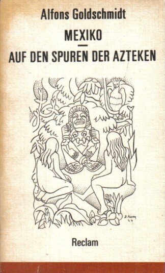 Mexiko / Auf den Spuren der Azteken.