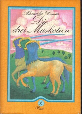 Die drei Musketiere; Band 1