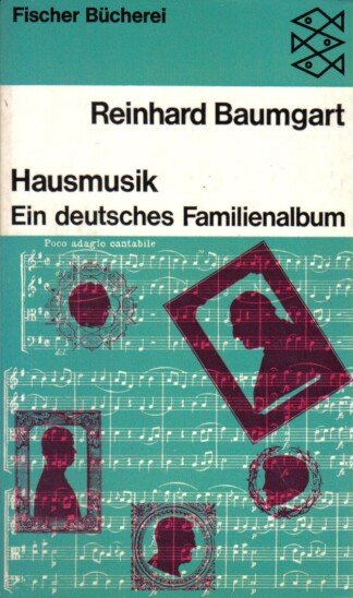 Hausmusik. Ein deutsches Familienalbum