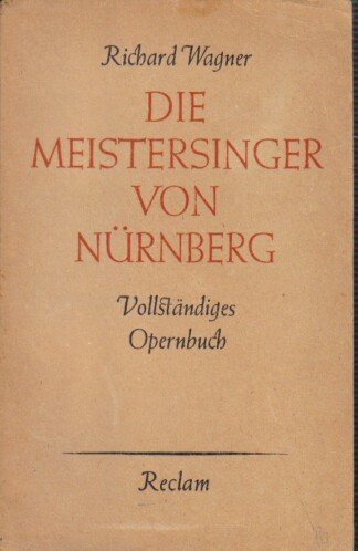 Die Meistersinger von Nürnberg - Vollständiges Opernbuch