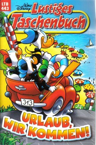Lustiges Taschenbuch - LTB - Nr: 443: Urlaub, wir kommen!