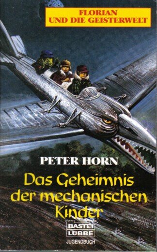 Florian und die Geisterwelt - Das Geheimnis der mechanischen Kinder