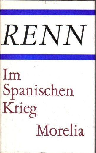Im Spanischen Krieg. Morelia - Eine Universitätsstadt in Mexiko. Gesammelte Werke in Einzelausgaben, Band 6.