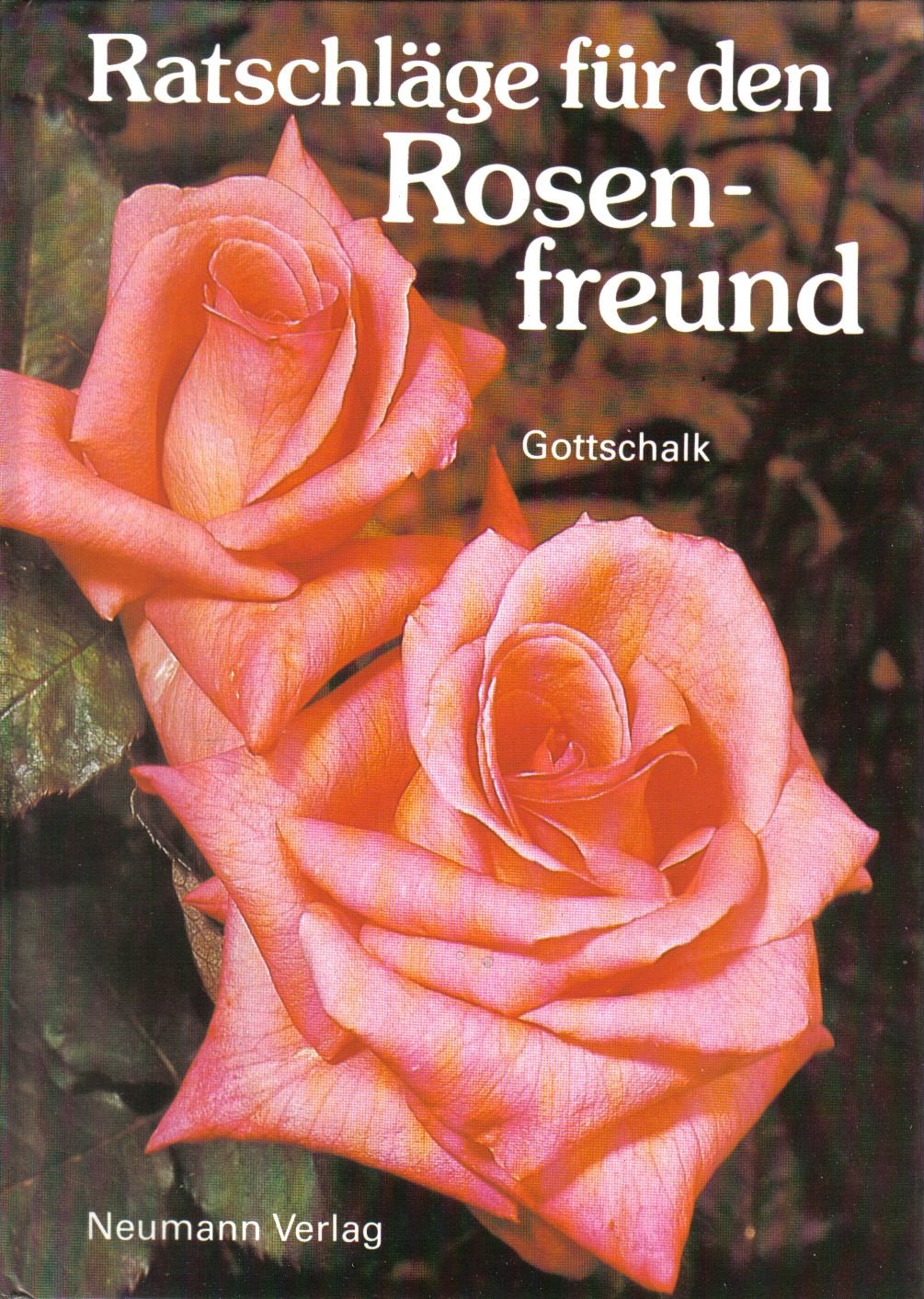 Ratschläge für den Rosenfreund