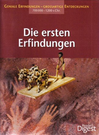Die ersten Erfindungen - 700.000 - 1200 v. Chr.