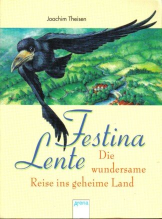 Festina Lente. Die wundersame Reise ins geheime Land. (Ab 11 J.).