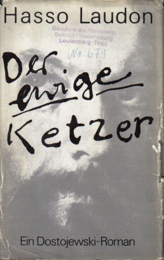 Der ewige Ketzer - Ein Dostojewski-Roman