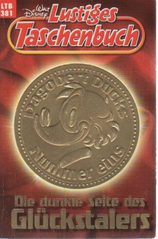 Lustiges Taschenbuch LTB - Nr. 381 - Die dunkle Seite des Glückstalers