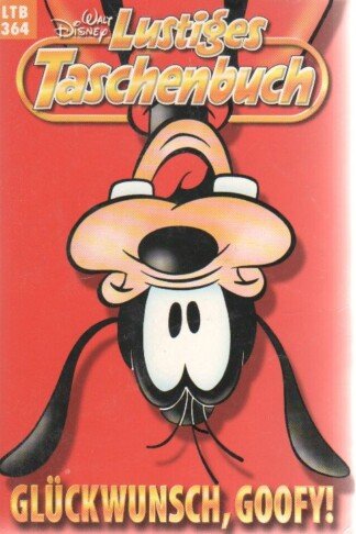 Lustiges Taschenbuch - LTB - Nr: 364 - Glückwunsch, Goofy!