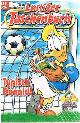 Lustiges Taschenbuch - LTB - Nr: 326 - Typisch Donald!