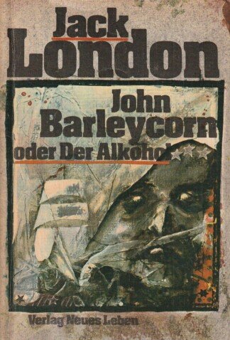 John Barleycorn oder der Alkohol