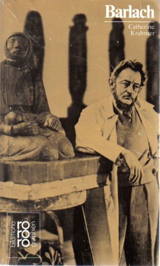Ernst Barlach in Selbstzeugnissen und Bilddokumenten