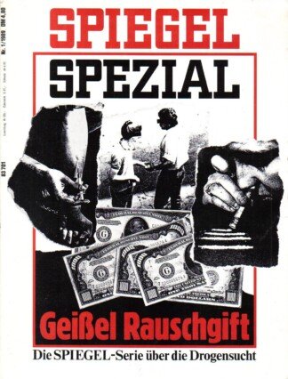 SPIEGEL Spezial Nr. 1/1989: Geißel Rauschgift. Die SPIEGEL-Serie über die Drogensucht.