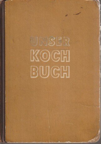 Unser Kochbuch: über 1000 Rezepte (1955) - Verlag für die Frau (Hrsg)