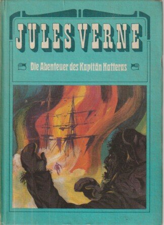 Die Abenteuer des Kapitäns Hatteras.