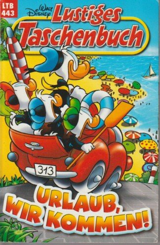 Lustiges Taschenbuch - LTB - Nr: 443: Urlaub, wir kommen!