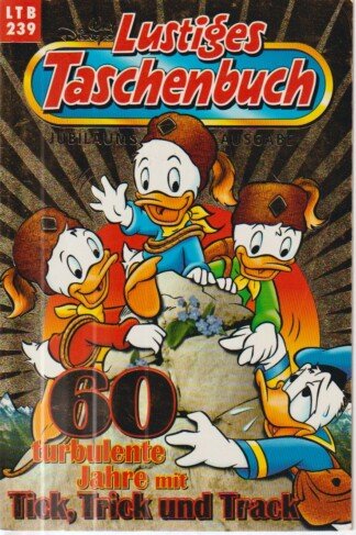 Lustiges Taschenbuch - LTB - Nr: 239 - 60 turbulente Jahre mit Tick, Trick und Track - Jubiläumsausgabe