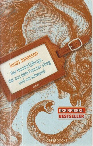 Der Hundertjährige, der aus dem Fenster stieg und verschwand