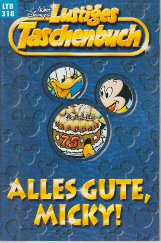 Lustiges Taschenbuch - LTB - Nr. 318 - Alles Gute, Micky!