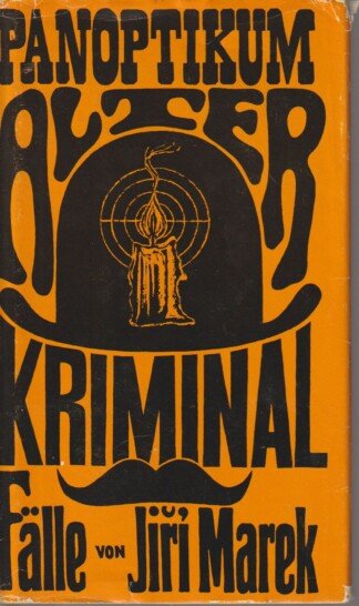 Panoptikum alter Kriminalfälle