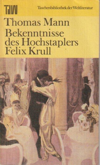 Bekenntnisse des Hochstaplers Felix Krull