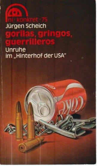 Gorilas, Gringos, Guerrilleros - Unruhe im Hinterhof der USA - Reihe : nl - konkret 75