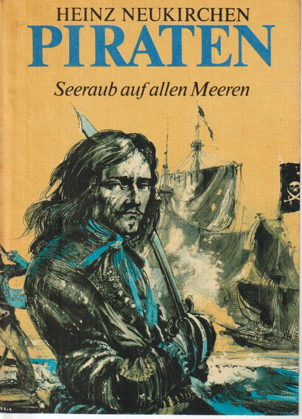 Piraten - Seeraub auf allen Meeren.
