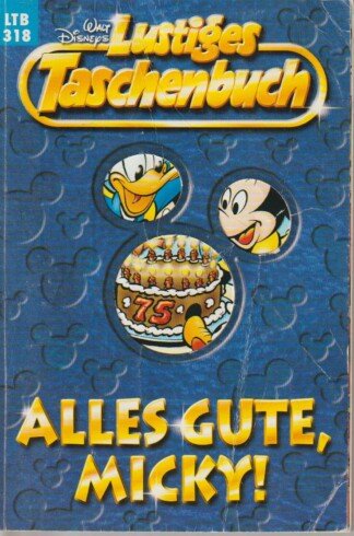Lustiges Taschenbuch - LTB - Nr. 318 - Alles Gute, Micky!