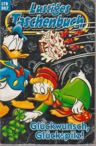 Lustiges Taschenbuch - LTB - Nr: 307 - Glückwunsch, Glückspilz!